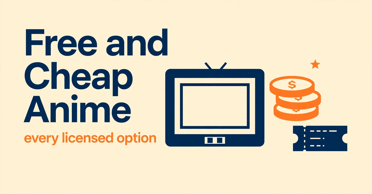 Best Legal Ways to Watch Anime Free and Cheap